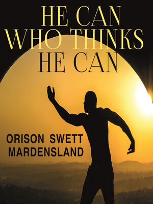 cover image of He Can Who Thinks He Can